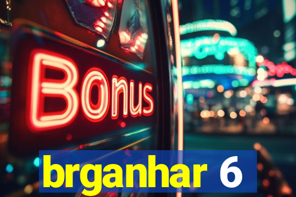 brganhar 6